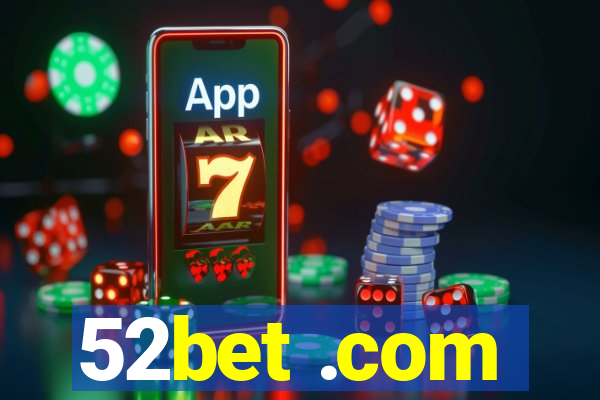52bet .com